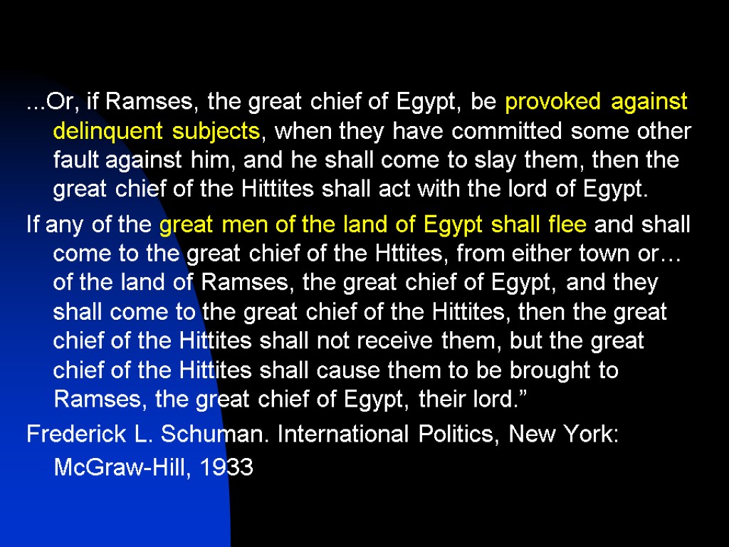 ...Or, if Ramses, the great chief of Egypt, be provoked against delinquent subjects, when